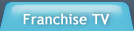 Franchise TV